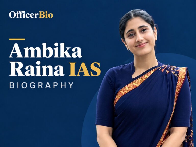 Ambika Raina IAS Biography, Age, Rank and Current Posting